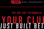 KBS Golf Shafts – Your clubs, just built better with the KBS Golf Retrobuild program